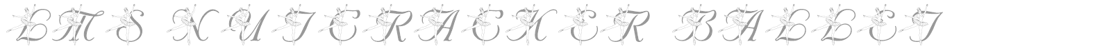 LMS Nutcracker Ballet font preview